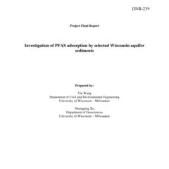 Investigation of PFAS adsorption by selected Wisconsin aquifer sediments  : project final report