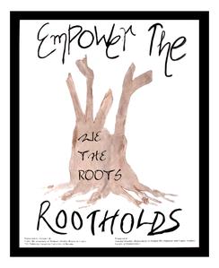 Empower the rootholds--we the roots