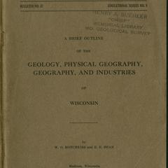 A brief outline of the geology, physical geography, geography, and industries of Wisconsin