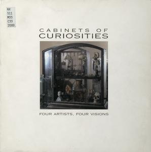Cabinets of curiosities  : four artists, four visions : Martha Glowacki, Mark Lorenzi, Natasha Nicholson, Mary Alice Wimmer