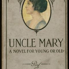 Uncle Mary : a novel for young or old