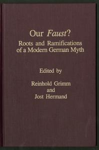 Our Faust? : Roots and ramifications of a modern German myth