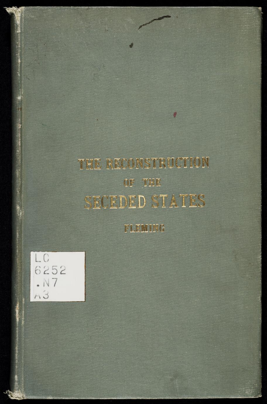 The reconstruction of the seceded states, 1865-76 (1 of 2)