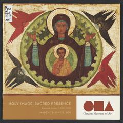 Holy image, sacred presence  : Russian icons, 1500-1900 : March 12-June 5, 2011