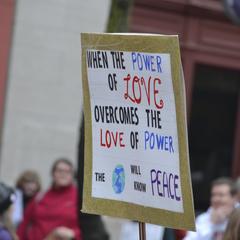 When the Power of Love Overcomes the Love of Power, the World Will Know Peace