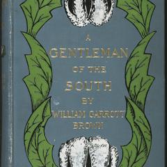 A gentleman of the South : a memory of the black belt, from the manuscript memoirs of the late Colonel Stanton Elmore