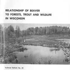 Relationship of beaver to forests, trout and wildlife in Wisconsin