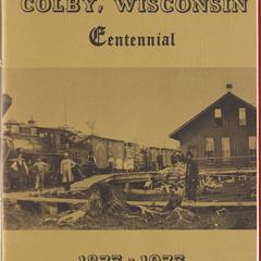 Colby, Wisconsin centennial  : 1873-1973