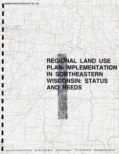 Regional land use plan implementation in southeastern Wisconsin : status and needs