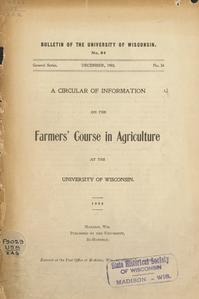 A circular of information on the Farmers' Course in Agriculture at the University of Wisconsin : 1903