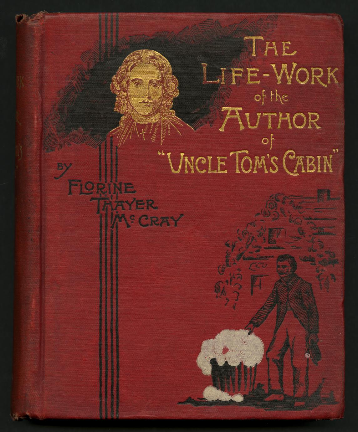 The life-work of the author of Uncle Tom's cabin (1 of 3)