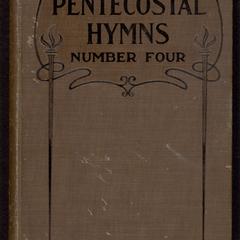 Pentecostal hymns, number four : a winnowed collection for young people's societies, church prayer meetings, evangelistic services and Sunday schools