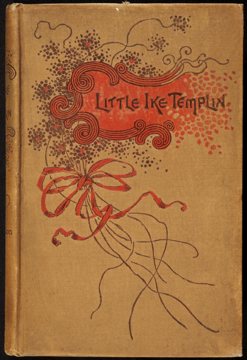 Little Ike Templin : and other stories (1 of 2)