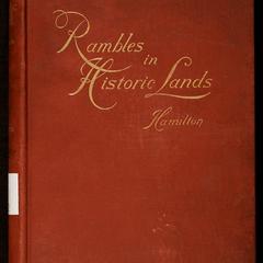 Rambles in historic lands : travels in Belgium, Germany, Switzerland, Italy, France and England