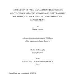 COMPARISON OF FARM MANAGEMENT PRACTICES ON CONVENTIONAL, GRAZING AND ORGANIC DAIRY FARMS IN WISCONSIN, AND THEIR IMPACTS ON ECONOMICS AND ENVIRONMENT