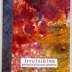 Invisibles  : antología de poesía joven salvadoreña