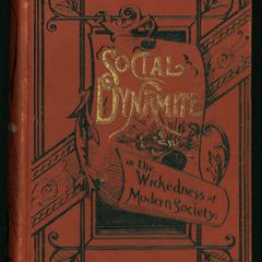 Social dynamite; or, The wickedness of modern society