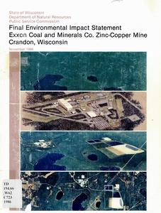 Final Environmental Impact Statement, Exxon Coal and Minerals Co. zinc-copper mine Crandon, Wisconsin