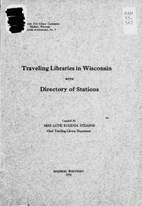 Traveling libraries in Wisconsin, with directory of stations