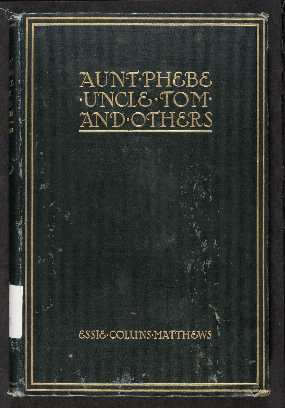 Aunt Phebe, Uncle Tom and others : character studies among the old slaves of the South, fifty years after (1 of 2)