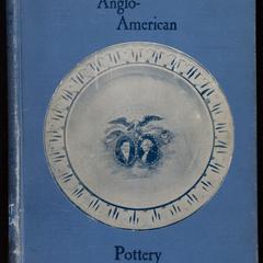 Anglo-American pottery : old English china with American views, a manual for collectors