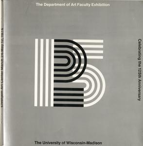 The Department of Art faculty exhibition : celebrating the 125th anniversary