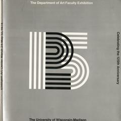 The Department of Art faculty exhibition : celebrating the 125th anniversary