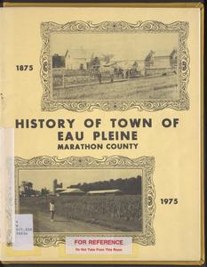 History of Town of Eau Pleine, Marathon County  : 1875-1975