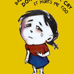 Daddy, please don't make mom cry