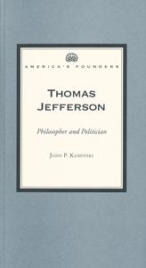 Thomas Jefferson : philosopher and politician