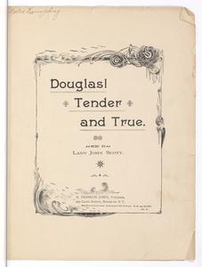 Douglas! Tender and true