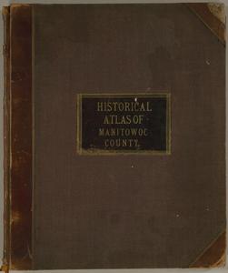 An illustrated historical atlas of Manitowoc County, Wisconsin