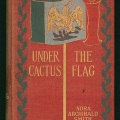 Under the cactus flag : a story of life in Mexico