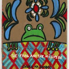 The frog and the millipede  : story based on oral tales from Kenya (VI)