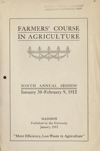 Farmers' Course in Agriculture : ninth annual session, January 30-February 9, 1912