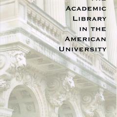 The academic library in the American university