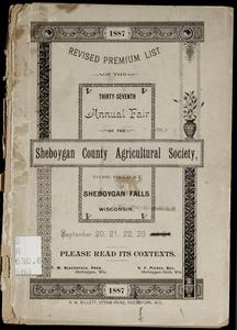 Rules, regulations, and list of premiums of the 36th annual fair, to be held at Sheboygan Falls, Wis., September 20, 21, 22 and 23, 1887