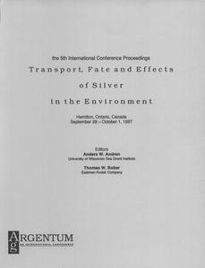 Transport, fate and effects of silver in the environment : the 5th international conference proceedings, Hamilton, Ontario, Canada, September 28-October 1, 1997