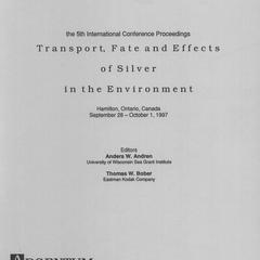 Transport, fate and effects of silver in the environment : the 5th international conference proceedings, Hamilton, Ontario, Canada, September 28-October 1, 1997