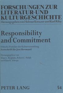 Responsibility and commitment : ethische Postulate der Kulturvermittlung : Festschrift für Jost Hermand