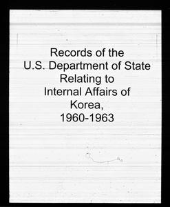 Records of the U.S. Department of State relating to internal affairs of Korea, 1960-1963
