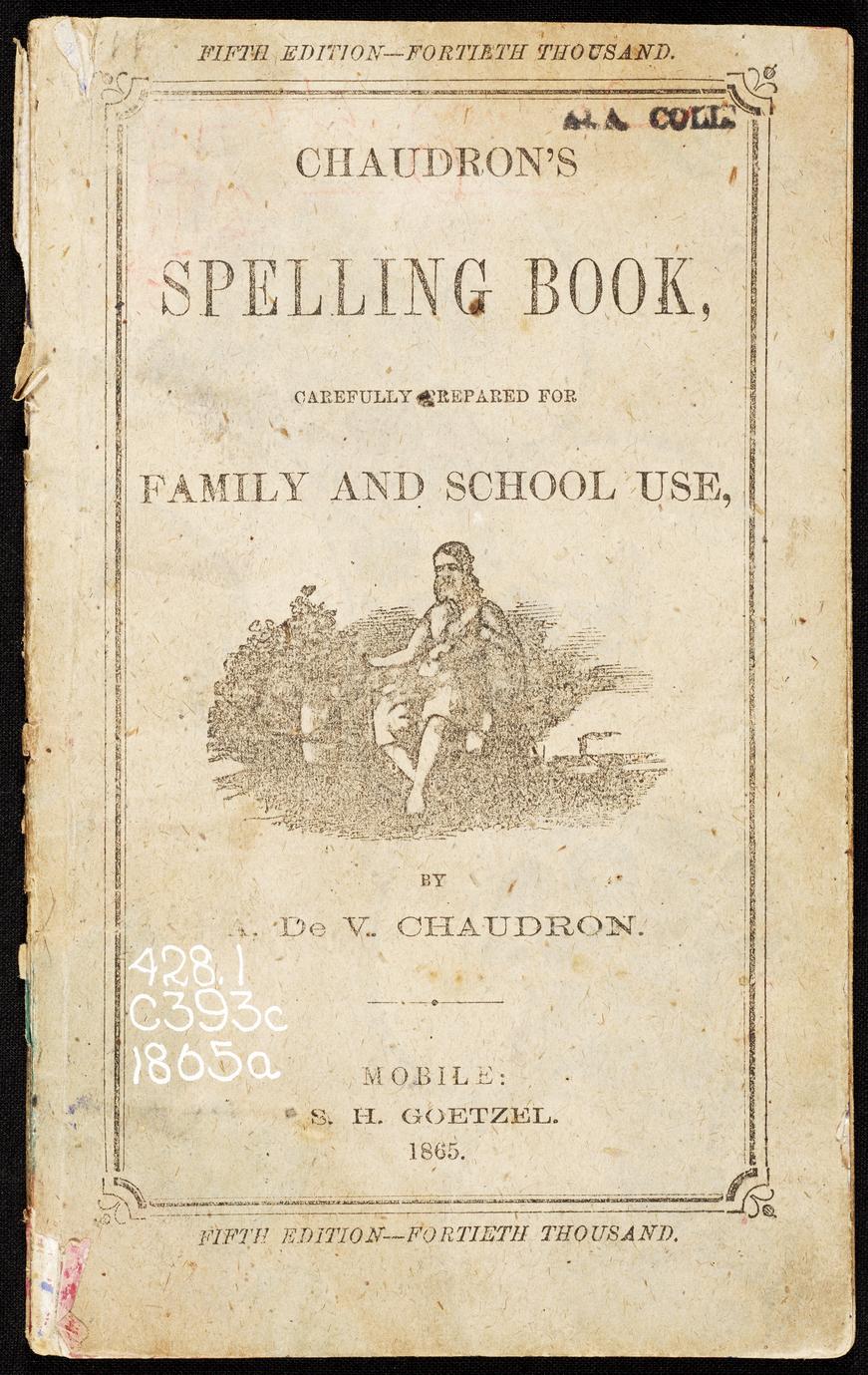 Chaudron's spelling book : carefully prepared for family and school use (1 of 4)