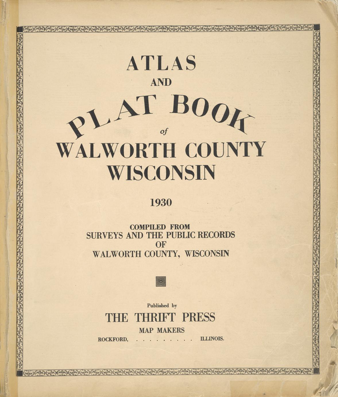 Atlas and plat book of Walworth County Wisconsin 1930 compiled from