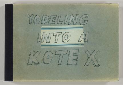 Yodeling into a kotex