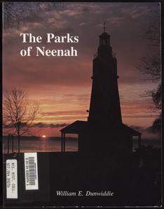 The parks of Neenah : an historical interpretation