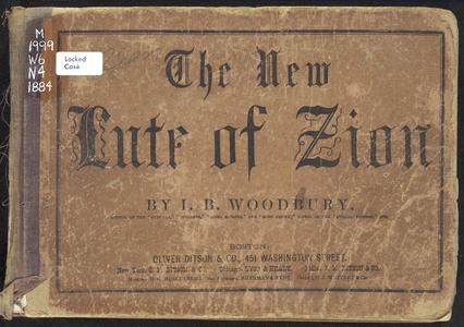 The new lute of Zion : a collection of sacred music, designed for the use of congregations generally, but more especially the Methodist Episcopal Church