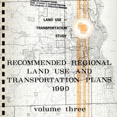 Land Use-Transportation Study. Volume 3 : Recommended regional land use and transportation plans 1990
