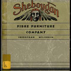 Sheboygan Fibre Furniture Co., manufacturers of high grade fibre and upholstered furniture : Catalog number eighteen