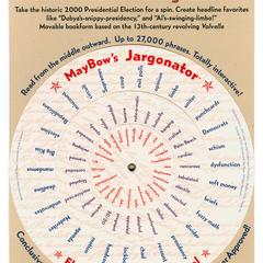 MayBow's jargonator : election 2000 wonk wheel