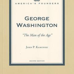 George Washington : the man of the age